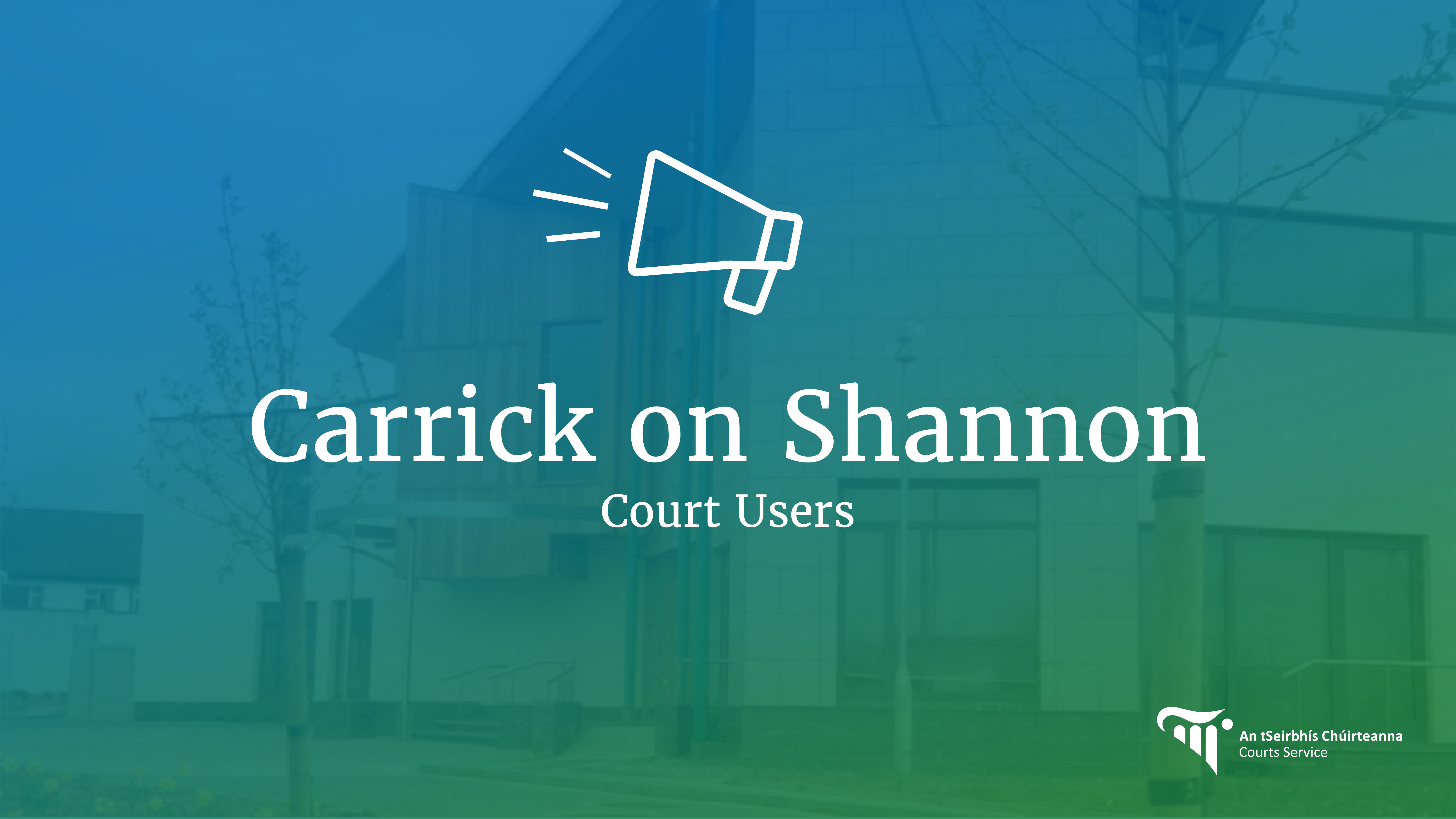 Carrick on Shannon Court Users Notice for Carrick on Shannon Court Users