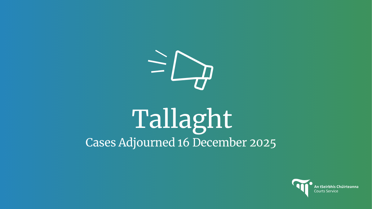 Tallaght Adjourned 16 December 2025